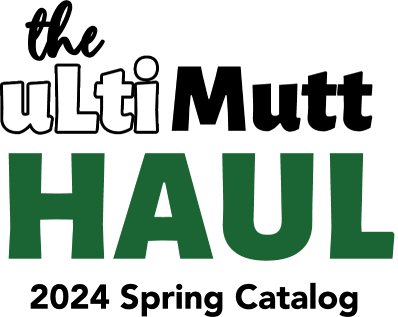 The UltiMutt HAUL. 2024 Spring Catalog